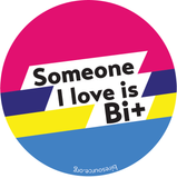 Someone I Love is Bi+ Button, set of 5