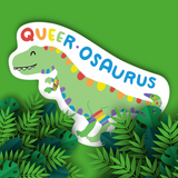 Queer-osaurus Sticker