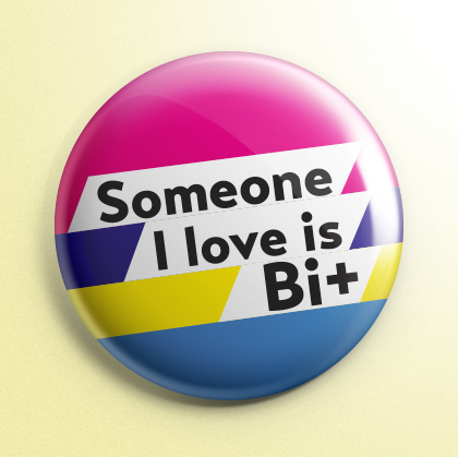 Someone I Love is Bi+ Button